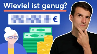 Wieviel braucht man um sorgenfrei in Rente gehen zu können?