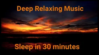 Instant Relief From Anxiety & Stress~Deep Relaxating Music~30 min  Meditation & Peacefull Music