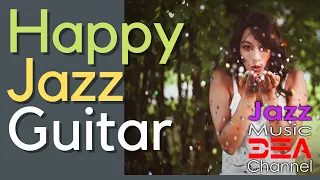 Happy Jazz Guitar: Jazz and Bossa Nova Music, Cafe Music For Work, Study, Relax, Background Music