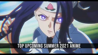 Top Upcoming Anime of Summer 2021 (First Ver.)