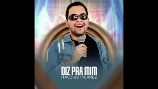 Italo Gutyerrez - Diz Pra Mim (Áudio Oficial)