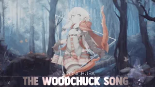 The Woodchuck Song | Nightcore