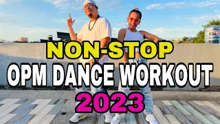 NON-STOP OPM DANCE WORKOUT 2023 l DANCE FITNESS