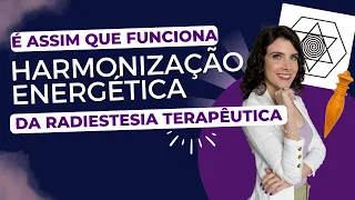 COMO FUNCIONA UMA HARMONIZAÇÃO ENERGÉTICA NA RADIESTESIA TERAPÊUTICA | DOSE DE EQUILÍBRIO #26