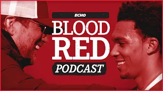 Blood Red Podcast: Trent proves doubters wrong as Liverpool outline Champions League credentials