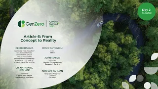 Article 6: From Concept to Reality | GenZero Climate Summit 2023 | Day 2