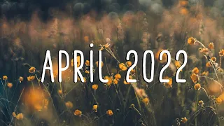 Indie/Rock/Alternative Compilation For April 2022 (1-Hour Playlist)