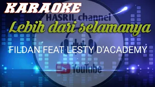 Karaoke lebih dari selamanya - lesty & fildan