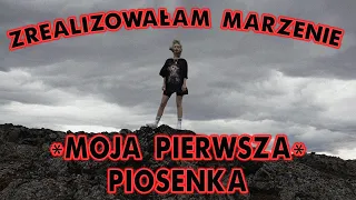 SPEŁNIŁAM MARZENIE! *MOJA PIERWSZA PIOSENKA*