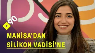 Manisa'dan Silikon Vadisi'ne: "Ben yapabildiysem hepiniz yapabilirsiniz"