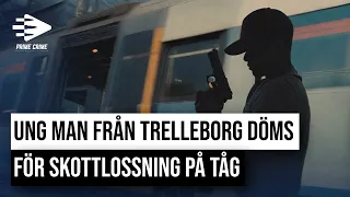 UNG MAN FRÅN TRELLEBORG DÖMS FÖR SKOTTLOSSNING PÅ TÅG | HELA RÄTTEGÅNGEN