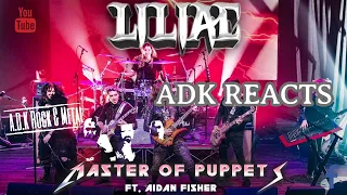 LILIAC "MASTER OF PUPPETS" FEAT AIDEN FISHER - ADK REACTS