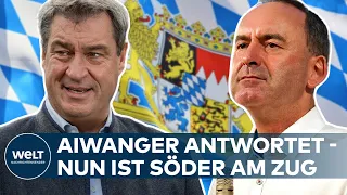 SHOWDOWN IN BAYERN: Aiwanger hat 25 Fragen beantwortet - Jetzt muss Söder muss entscheiden