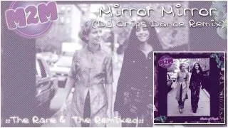 M2M - Mirror Mirror (DJ Chips Dance Remix)