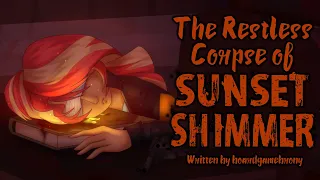 Pony Tales [MLP Fanfic] 'The Restless Corpse of Sunset Shimmer' by boardgamebrony (grimdark/sadfic)