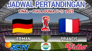 RESMI !! Jadwal Final Piala Dunia U-17 2023 - Jerman vs Prancis - Argentina vs Mali - Live SCTV