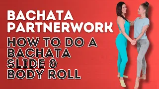 Bachata Partnerwork - How To Do A Slide & Body Roll Move - Dance With Rasa