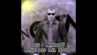 Dj Sadru - AlimkhanOV A. Remix&Dance Mix. (2020)