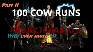 Project Diablo 2 (PD2) 100 Hell Cows Runs pt2 - Even more MF!