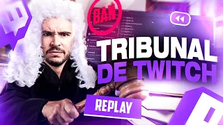 RETOUR DU TRIBUNAL DE TWITCH !