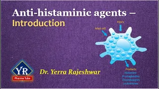 Antihistamines - Introduction | Histamine | Antihistamines | YR Pharma Tube | Dr. Rajeshwar Yerra