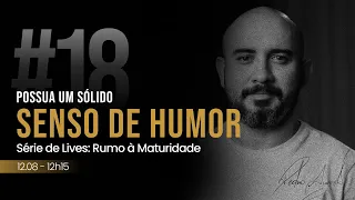 #18 Possua um Sólido Senso de Humor