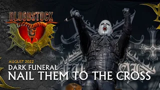 DARK FUNERAL - Nail Them To The Cross - Bloodstock 2022