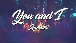 You and I - Anarbor (Lyrics Video)