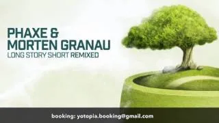 Phaxe & Morten Granau - Long Story Short (Yotopia Remix)