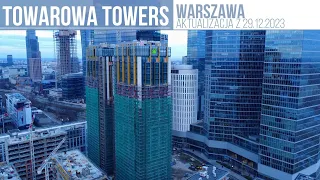 Towarowa Towers [Warszawa] - stan budowy na 29.12.2023