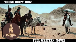 Those Dirty Dogs I Western I Full movie in English