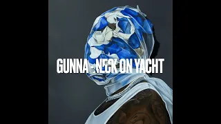 Gunna - neck on a yacht (Official Instrumental)