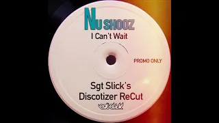 Nu Shooz - I Can't Wait (Sgt Slick's Discotizer ReCut)