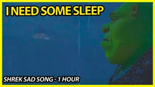 Eels - I Need Some Sleep (Shrek) [1 HOUR]