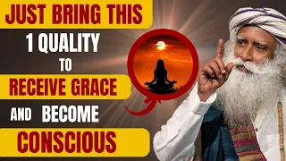 🛑RECEIVE DIVINE GRACE| THE MOST EASY WAY TO RECEIVE GRACE|Just bring this 1 quality|sadhguru|silence