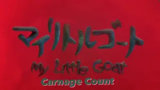 My Little Goat (2022) Carnage Count