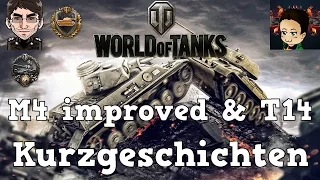 World of Tanks - M4 improved & T14, Premium Tier 5 Spaß [deutsch | live | Kurzgeschichten]