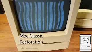 Mac Classic Restoration (Part 1)