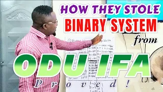 How Binary Coding System was Stolen from ODU IFA | Ifa Divination System and Computer Science