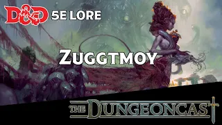 Zuggtmoy, Demonlord of Fungi | Demonlords of D&D | The Dungeoncast Ep.176