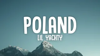 Lil Yachty - Poland (Lyrics) | "I took the wock to Poland"