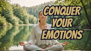 Mastering MINDFULNESS: How to Conquer Your Emotions