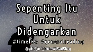 ❤️ Yang Penting dan Sebaiknya Kamu Dengar #oraclecardindonesiasoulstory