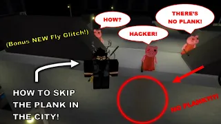 Very Easy | (Mobile) How to SKIP THE PLANK in Chapter 9 - City! [Roblox Piggy Glitches]