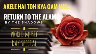 Akele Hai Toh Kya Gham Hai || Return to the Alamo-The Shadows || Played by Sourajit Dey(On Karaoke)