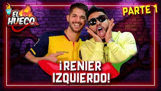 RENIER IZQUIERDO EN MI HUECO🍻 - PARTE 1😈