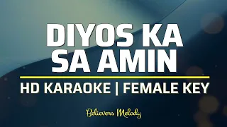 Diyos Ka sa Amin | KARAOKE - Female Key E