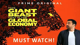 This Giant Beast That is the Global Economy | Kal Penn | Amazon Documentary Review by Sidharth Kumar