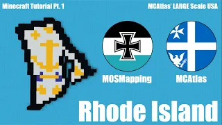 Rhode Island - MCAtlas' LARGE Scale US State Flag Map Tutorial [Part 1]