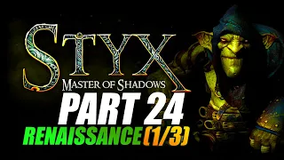 Styx: Master of Shadows - Renaissance (1/3)  - Goblin Difficulty - HD-1080P/60FPS -No commentary